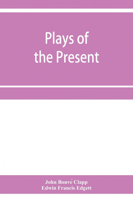 Plays of the present