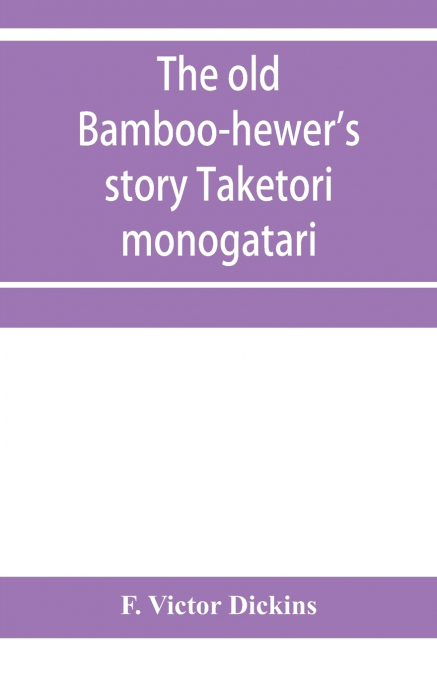 The old bamboo-hewer’s story Taketori monogatari