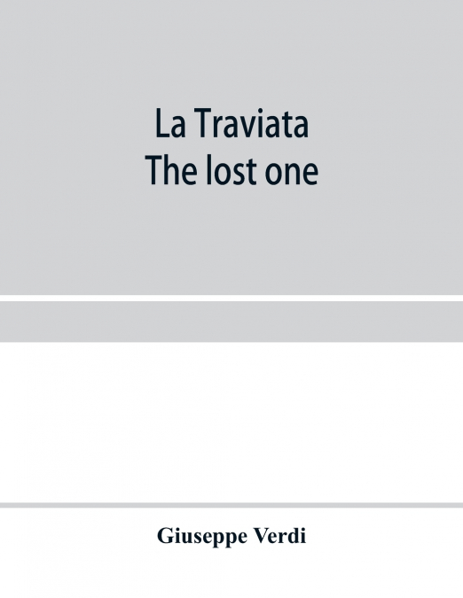 La traviata; The lost one