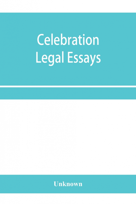 Celebration legal essays