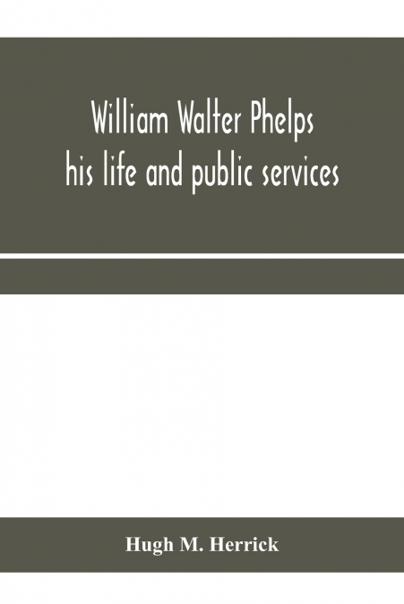 William Walter Phelps