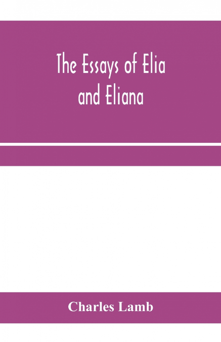The essays of Elia and Eliana