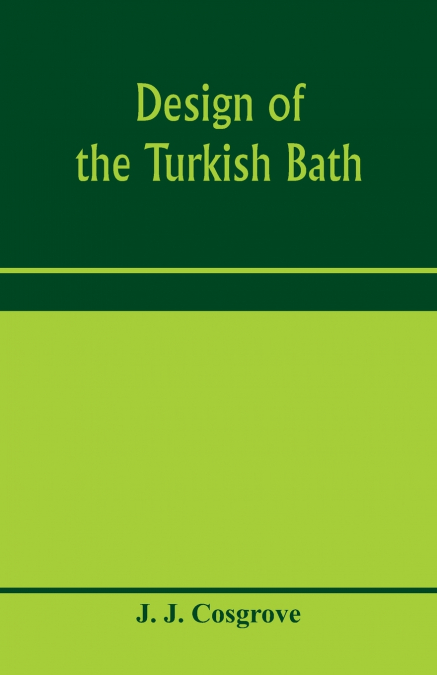 Design of the Turkish bath
