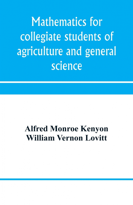 Mathematics for collegiate students of agriculture and general science