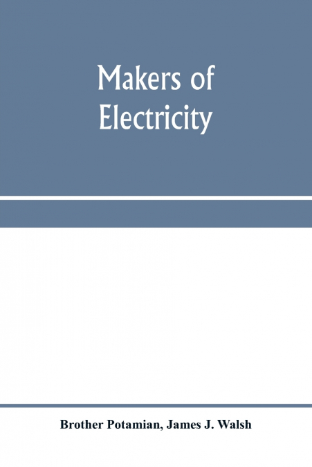 Makers of electricity