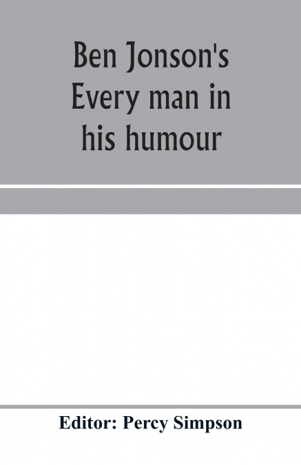 Ben Jonson’s Every man in his humour