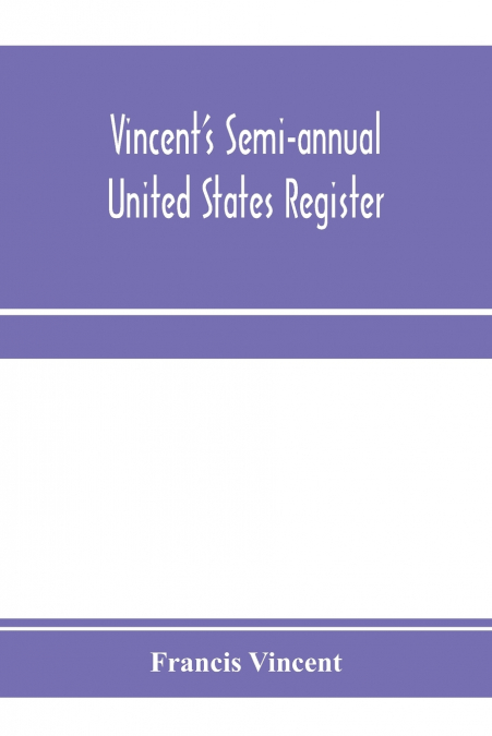 Vincent’s semi-annual United States register