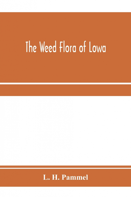 The weed flora of Iowa