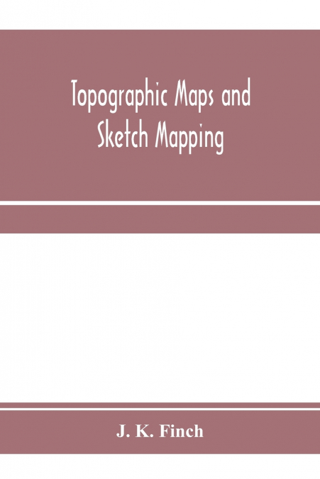 Topographic maps and sketch mapping