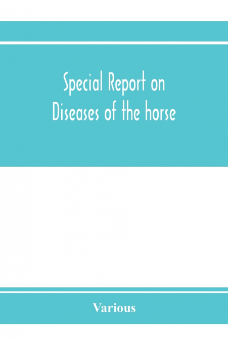 Special report on diseases of the horse
