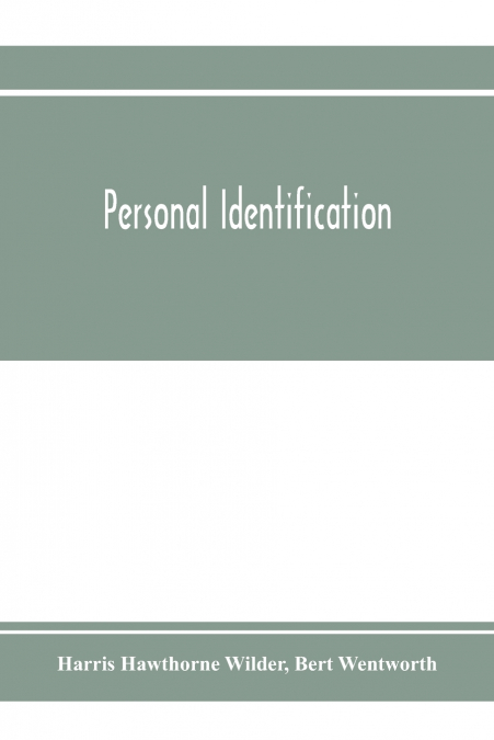 Personal identification; methods for the identification of individuals, living or dead