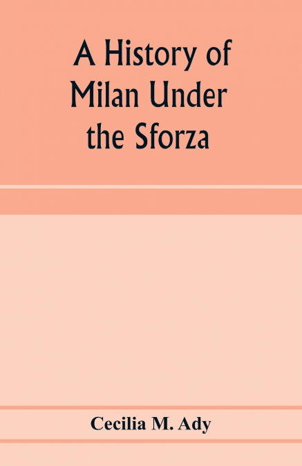 A history of Milan under the Sforza