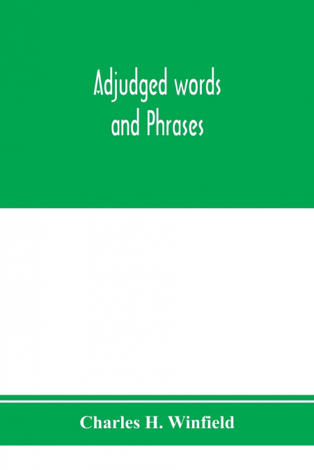Adjudged words and phrases