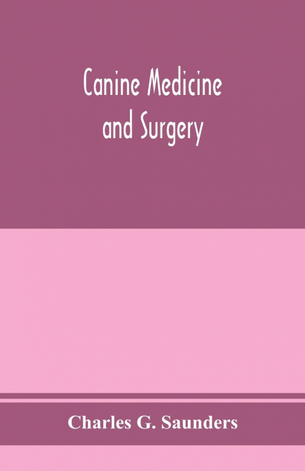 Canine medicine and surgery