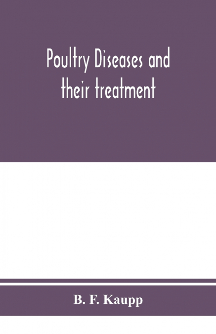 Poultry diseases and their treatment