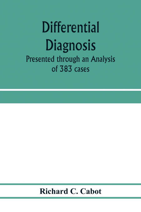 Differential diagnosis; Presented through an Analysis of 383 cases