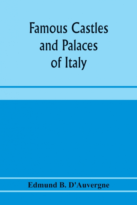 Famous castles and palaces of Italy