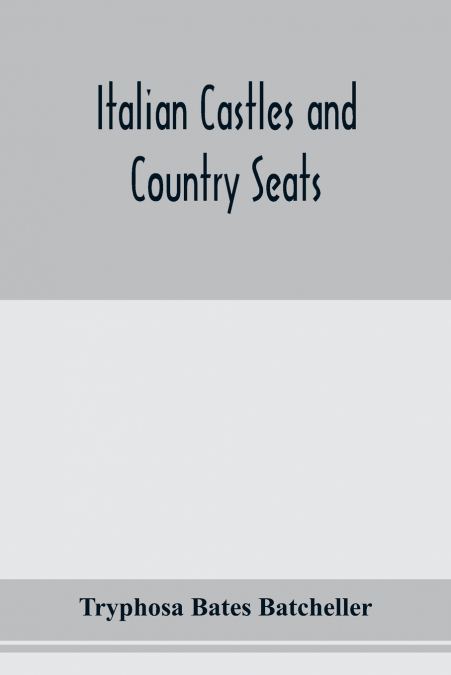 Italian castles and country seats