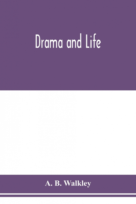 Drama and life