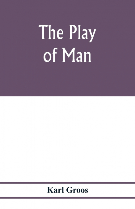 The play of man