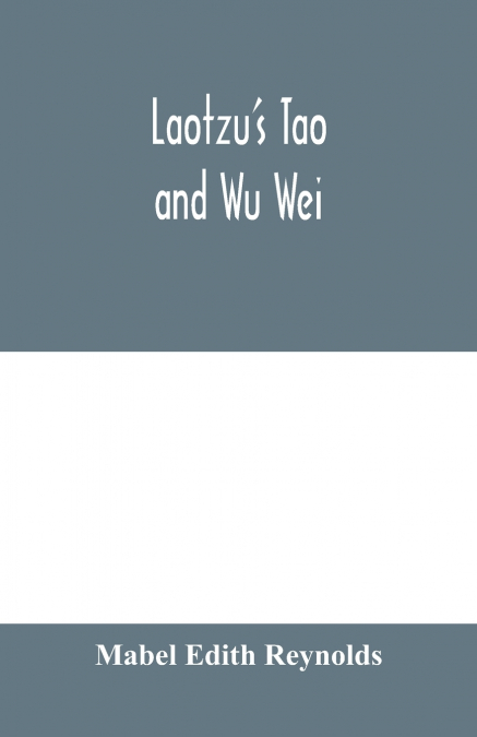 Laotzu’s Tao and Wu Wei