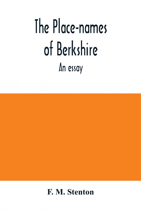 The place-names of Berkshire; an essay