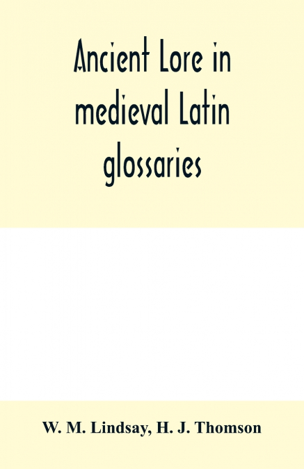 Ancient lore in medieval Latin glossaries