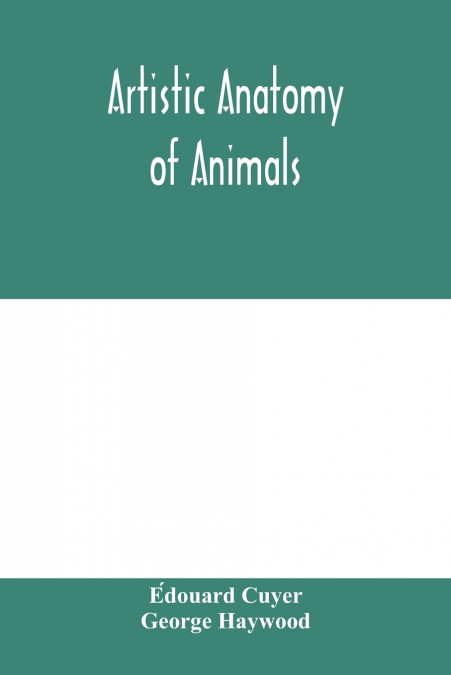 Artistic anatomy of animals