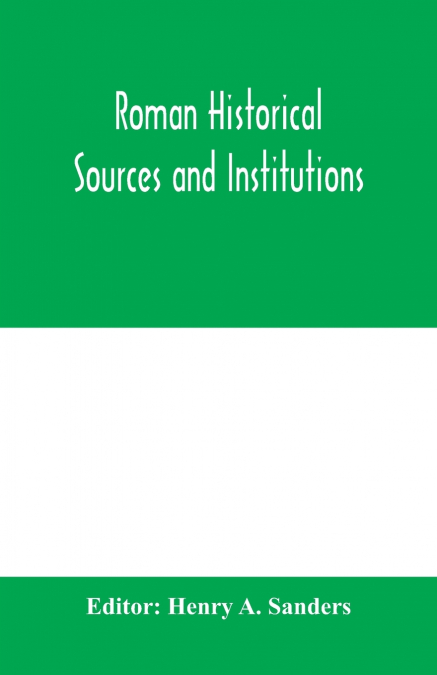 Roman historical sources and institutions