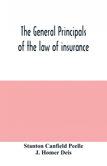The general principals of the law of insurance