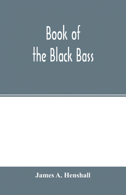 Book of the black bass