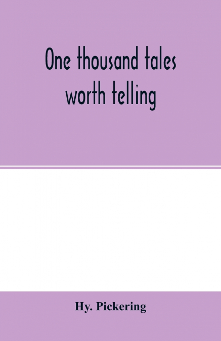 One thousand tales worth telling