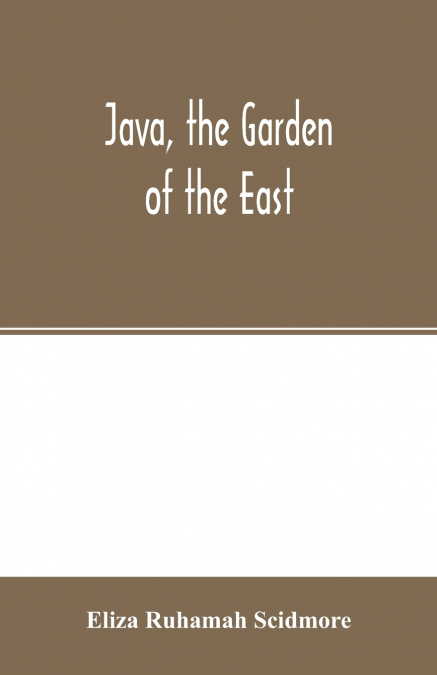 Java, the garden of the East
