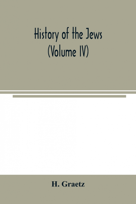 History of the Jews (Volume IV)