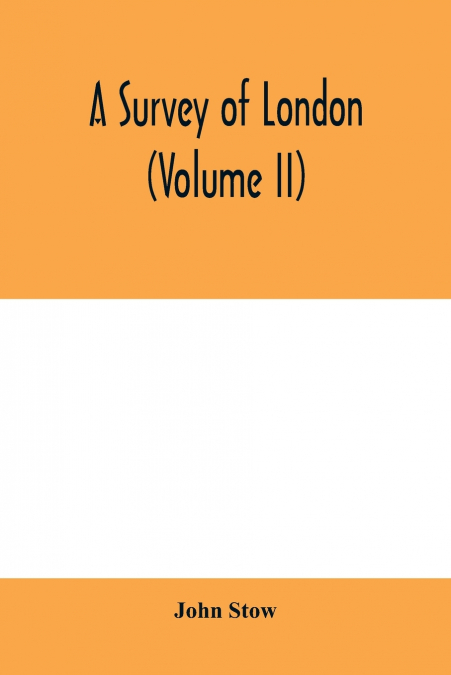 A survey of London (Volume II)