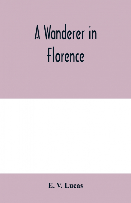 A wanderer in Florence