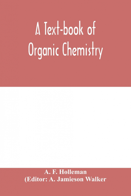 A text-book of organic chemistry