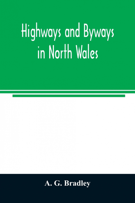 Highways and byways in North Wales