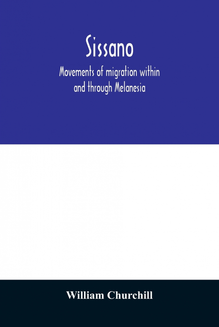 Sissano; movements of migration within and through Melanesia
