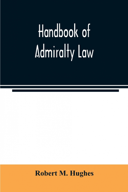Handbook of admiralty law