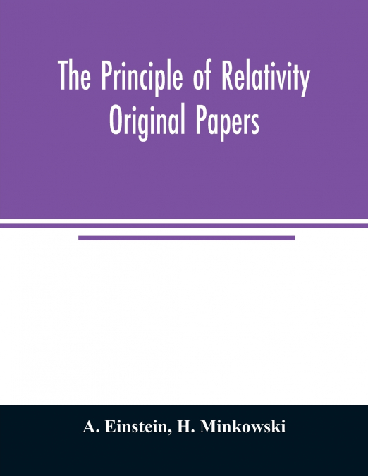 The principle of relativity; original papers