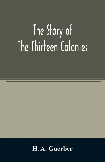 The story of the thirteen colonies