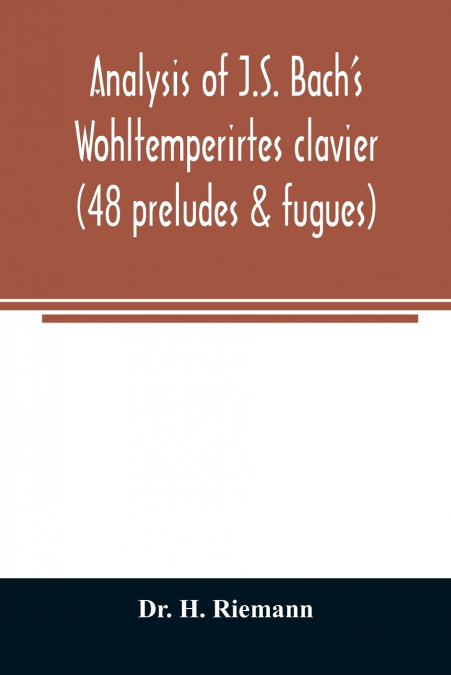 Analysis of J.S. Bach’s Wohltemperirtes clavier (48 preludes & fugues)