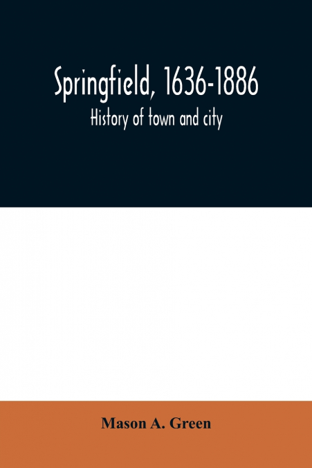 Springfield, 1636-1886
