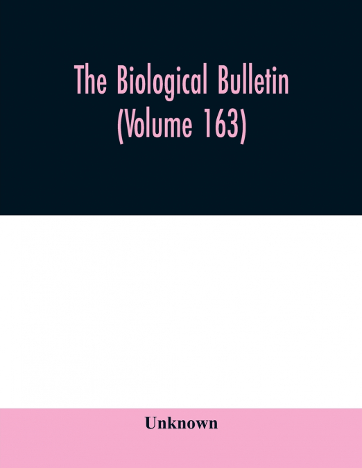 The Biological bulletin (Volume 163)