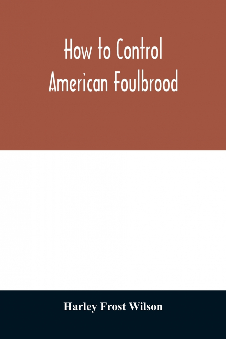 How to control American foulbrood