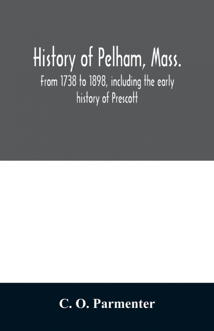 History of Pelham, Mass.