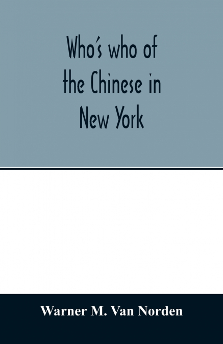 Who’s who of the Chinese in New York