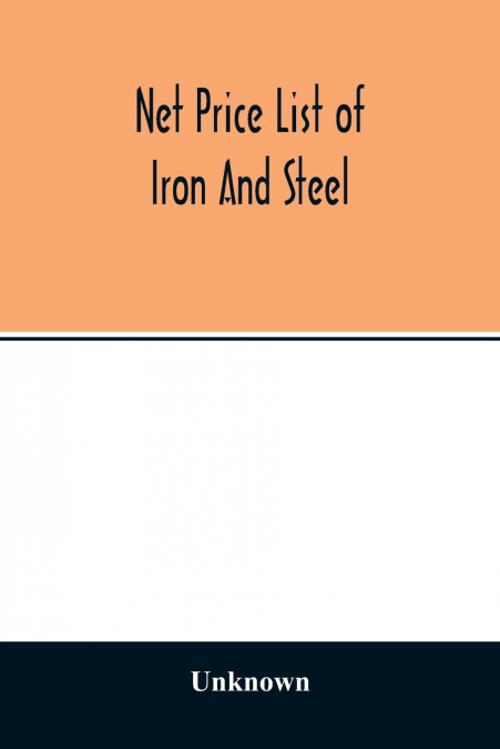 Net price list of iron and steel