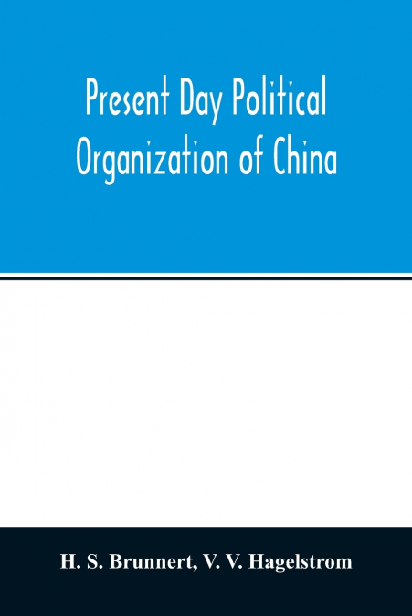 Present day political organization of China